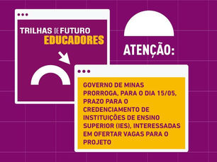 SEE prorroga prazo para instituições se credenciarem a 2ª edição do Trilhas de Futuro Educadores
