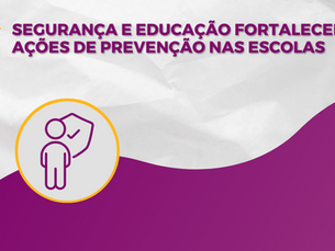 Segurança e Educação fortalecem ações de prevenção nas escolas