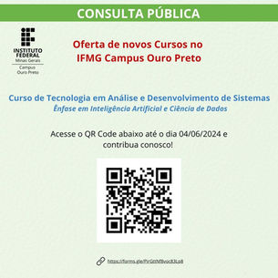IFMG Campus Ouro Preto promove consulta à comunidade sobre a abertura de novo Curso Superior de Tecnologia em Análise e Desenvolvimento de Sistemas
