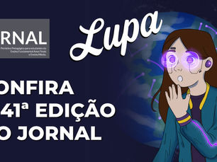 A 41ª edição do Jornal Lupa já está disponível para professores e estudantes