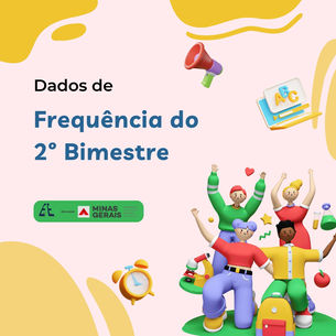 Os dados de frequência do 2º bimestre 2024 estão disponíveis
