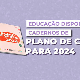 SEE disponibiliza Cadernos de Plano de Curso para o ano letivo de 2024