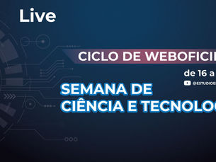 Secretaria de Educação promove série de weboficinas na Semana Nacional de Ciência e Tecnologia