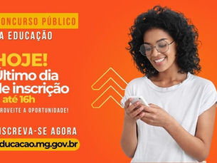 Termina hoje o período de inscrição para o concurso da Educação