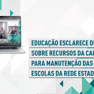 Educação esclarece dúvidas sobre uso da Caixa Escolar na gestão das escolas da rede estadual