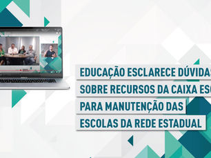 Educação esclarece dúvidas sobre uso da Caixa Escolar na gestão das escolas da rede estadual