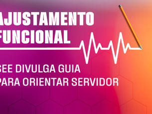Guia sobre ajustamento funcional é lançado para orientar o servidor da SEE