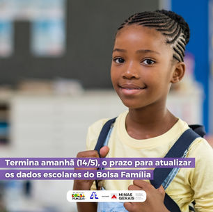 Termina amanhã (14/5), o prazo para atualizar os dados escolares do Bolsa Família