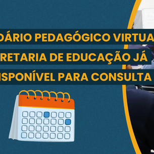 Calendário Pedagógico Virtual da Secretaria de Educação já está disponível para consulta