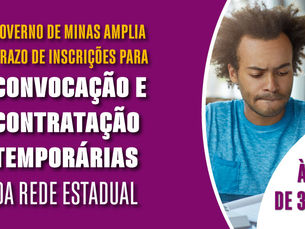 Governo de Minas amplia o prazo das inscrições para convocação e contratação