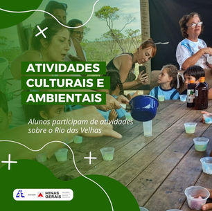 Alunos participam de atividades culturais e ambientais sobre o Rio das Velhas