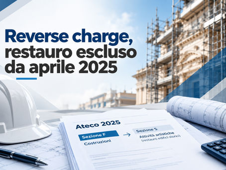 Reverse charge, restauro escluso da aprile 2025