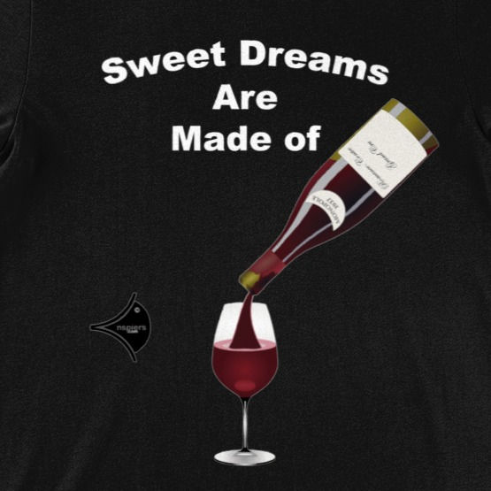 Sweet Dreams Are Made of Wine - Wine Bottle Solo . nspiers Creative funny printed Crew Neck T-shirt front zoom