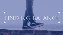 FINDING BALANCE