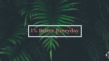 1% Better