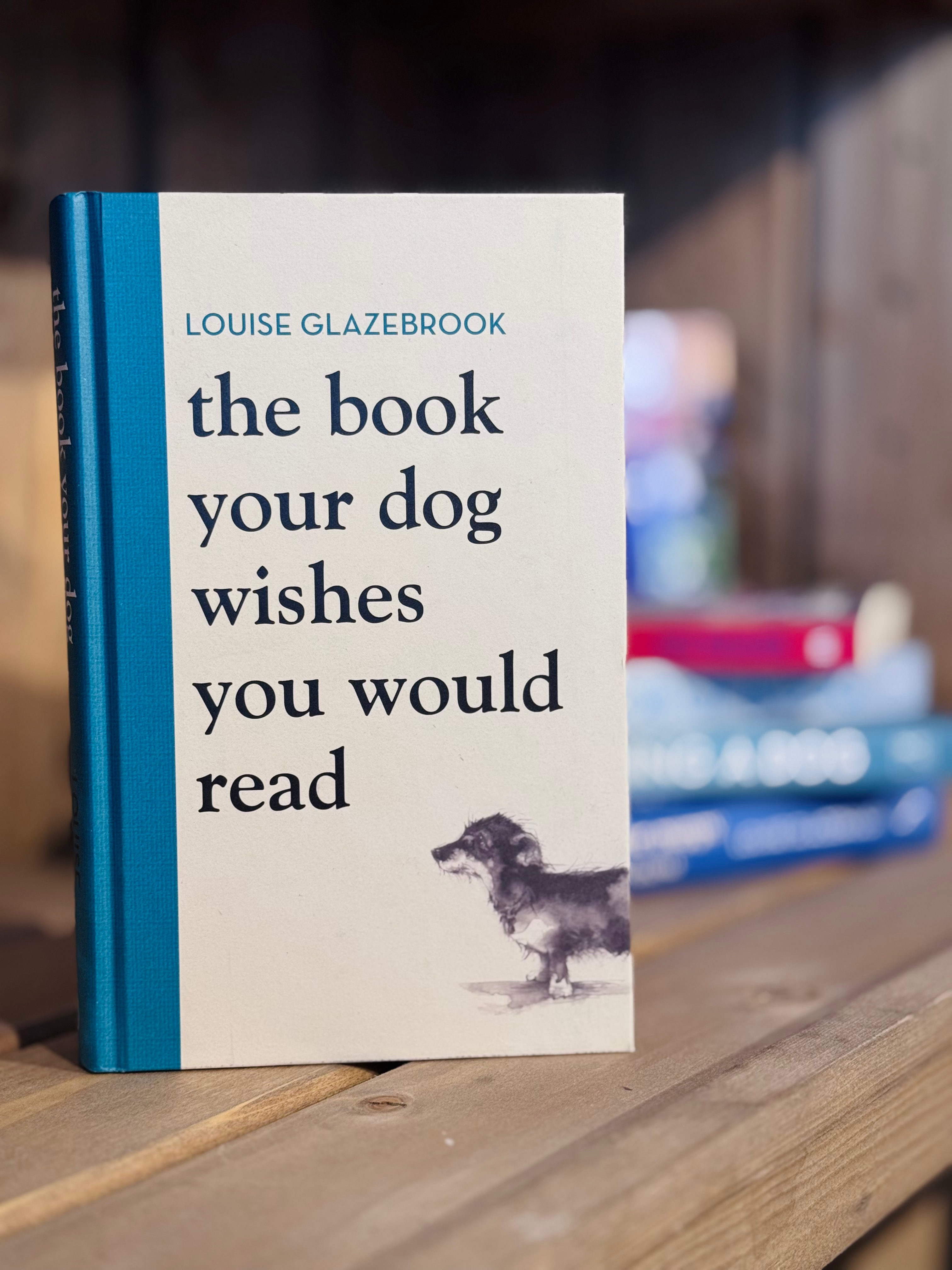 The Book Your Dog Wishes You Would Read (Louise Glazebrook 2021)