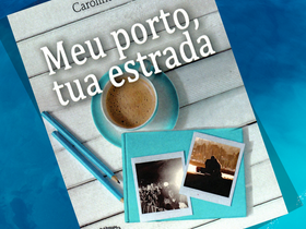 O amor como rota em "Meu Porto, Tua Estrada", de Caroline Costa