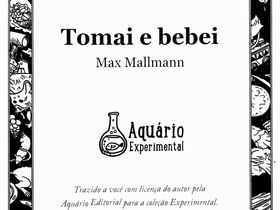 Dica de Livro: "Tomai e Bebei", de Max Mallmann