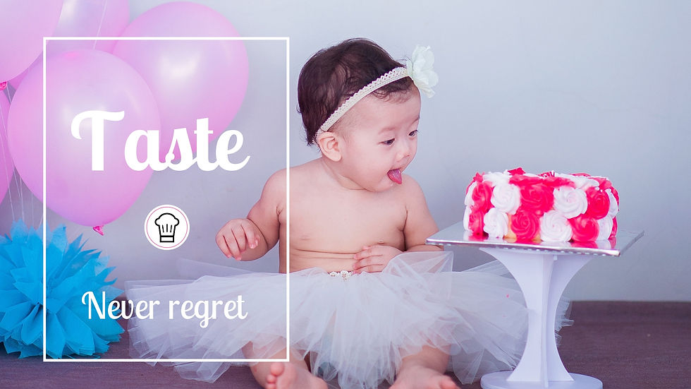 Taste baby Never Regret