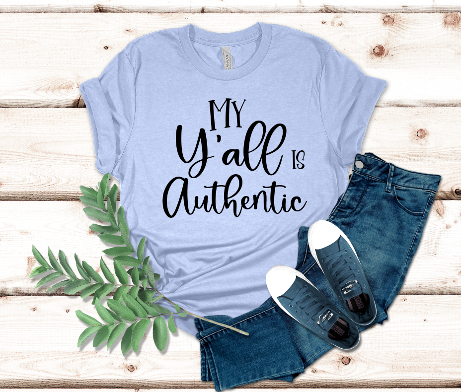 My Yall is Authentic Tee