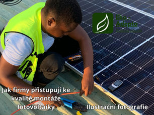 Jak firmy přistupují ke kvalitě montáže fotovoltaiky
