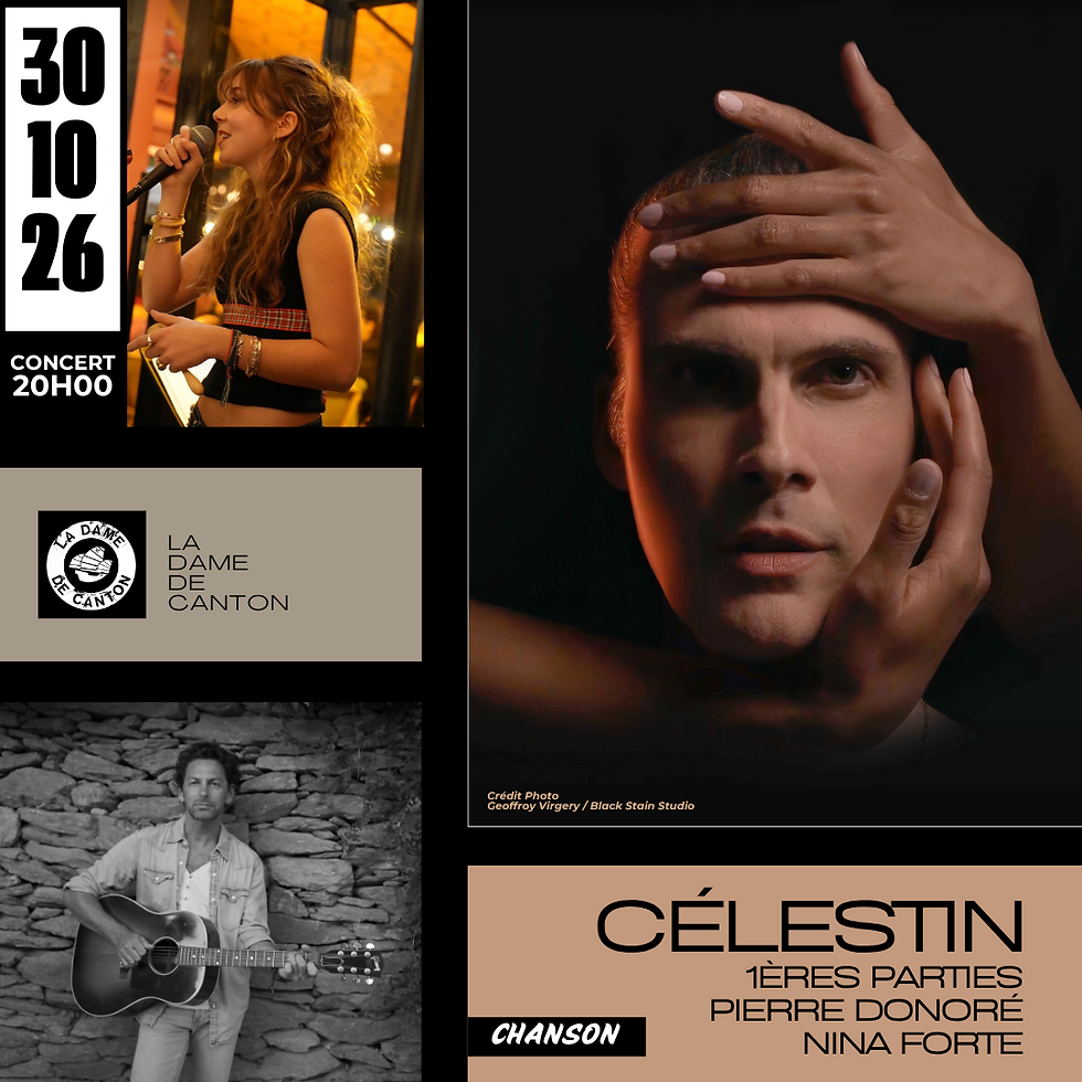 CÉLESTIN x 1ères parties