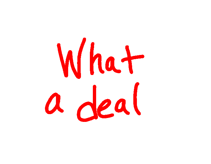 What_A_Deal-2.gif