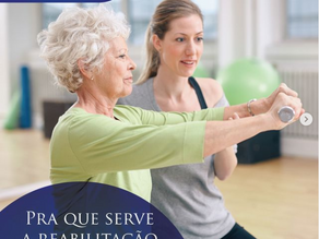 Pra que serve a reabilitação funcional?