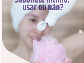 Sabonete íntimo: usar ou não?
