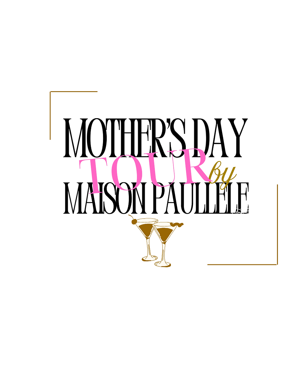 THE MOTHER'S DAY TOUR 🍸