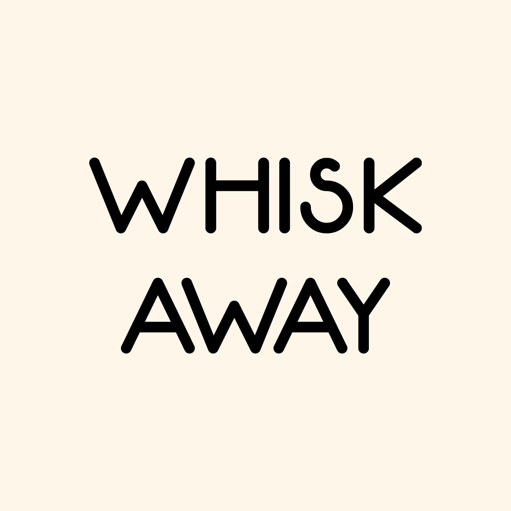 Whisk Away