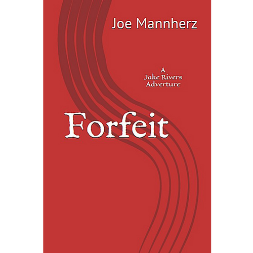 Jake Rivers Forfeit (Jake Rivers Adventure #6) | Mannherz Music And B