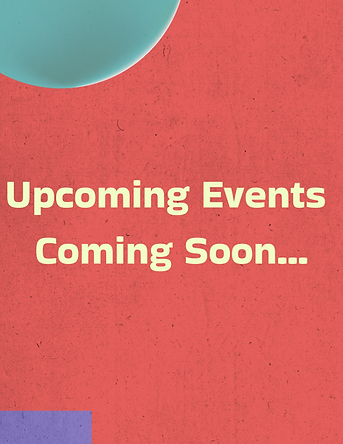 Upcoming Events Coming Soon....png