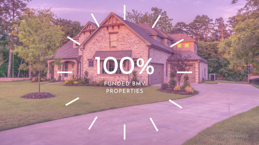 100% Funded BMV Properties
