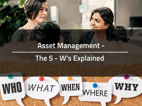 Asset Management - The 5W's Explained