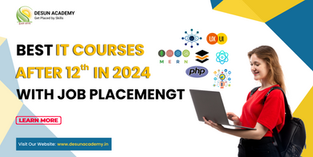 Best IT Courses After 12th in 2024 with Job Placement