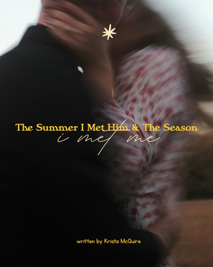 The Summer I Met Him & The Season I Met Me