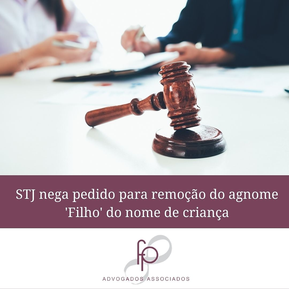 STJ nega pedido para remoção do agnome "filho" do nome da criança