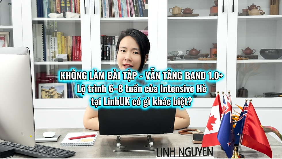 Lộ trình IELTS Intensive Hè tại LinhUK: 6–8 tuần tăng tốc nhưng vẫn học đúng cách