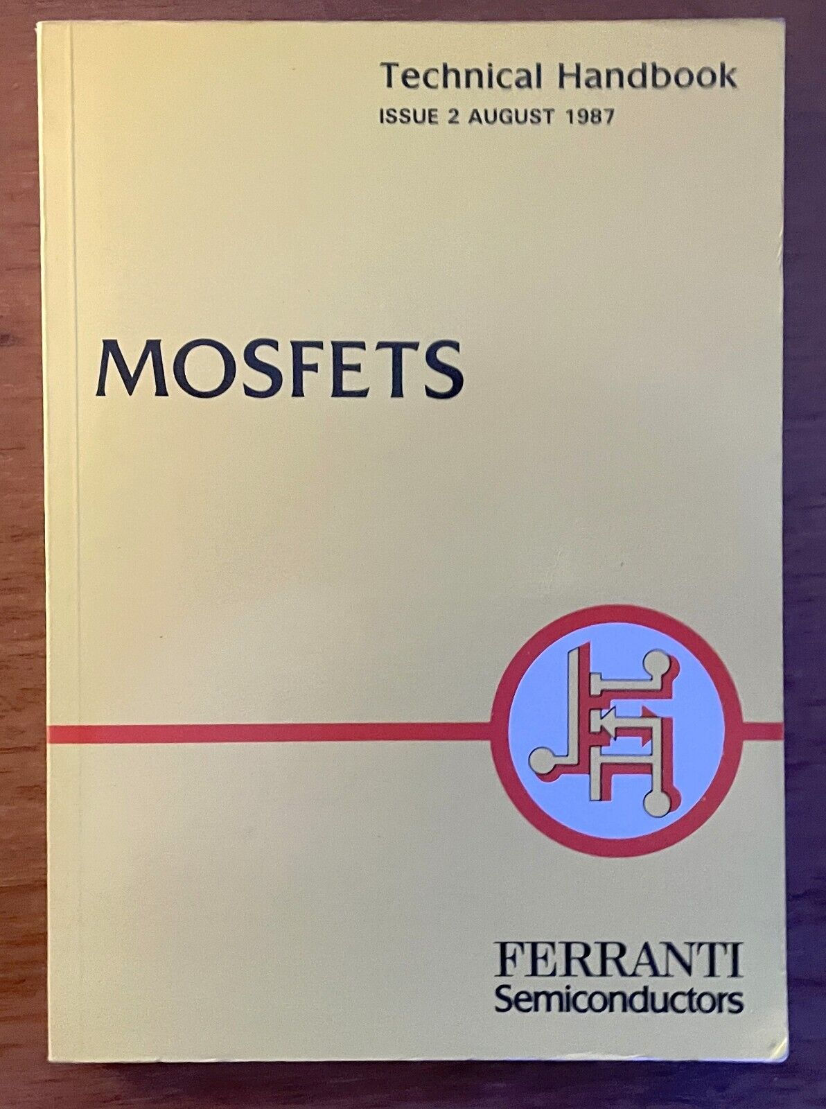 Ferranti Semiconductors – MOSFETS Technical Handbook – Issue 2 (Août 1987)