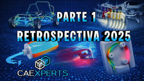 Retrospectiva CAEXPERTS 2025 – Parte 1