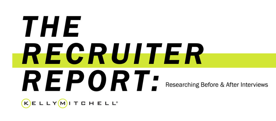 Recruiter Report: Why You Should Research a Company Before AND After Your Interview