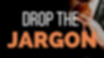 "Drop the Jargon" text over a black background, with a person adjusting an orange tie. Bold, clear message on simplicity.
