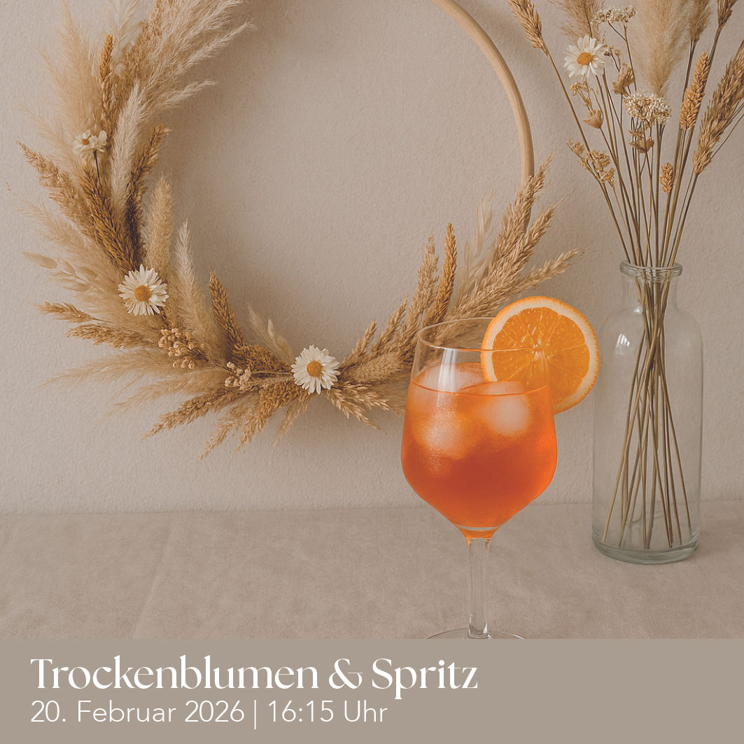 Trockenblumen und Spritz | 20. Juni 2026 | 14:15 Uhr