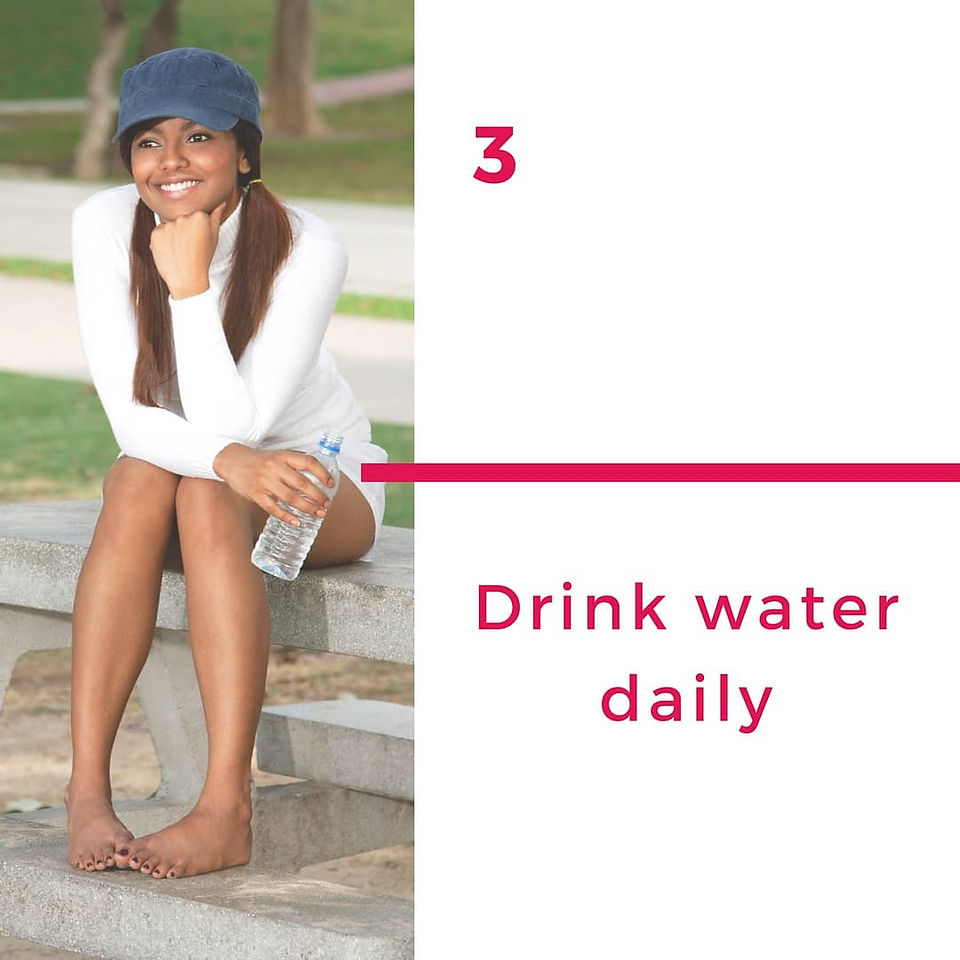 3. Drink water daily