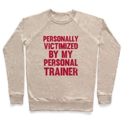 Thumbnail: Personally Victimized by My Personal Trainer Crewneck Sweatshirt