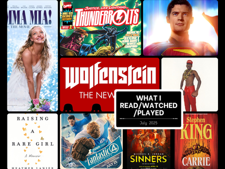 What I Watched/Read/Played in July (2025)