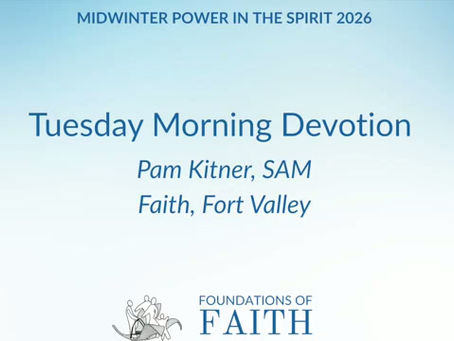 S.A.M. Pam: Tuesday Morning Devotion for Midwinter Power in the Spirit 2026