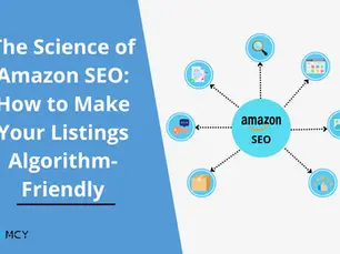 The Science of Amazon SEO: How to Make Your Listings Algorithm-Friendly