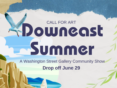 Call for Art: "Downeast Summer" Community Exhibition
